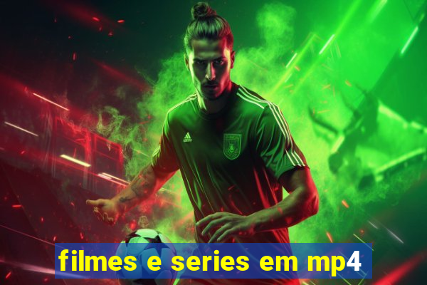 filmes e series em mp4